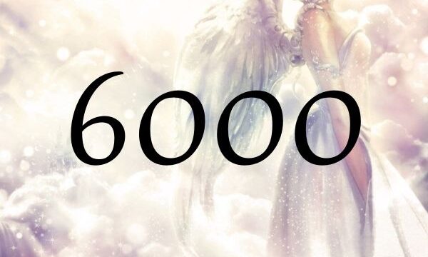 ６０００的天使數字意思是『不需擔憂物質層面』